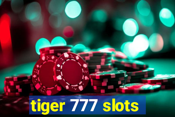 tiger 777 slots